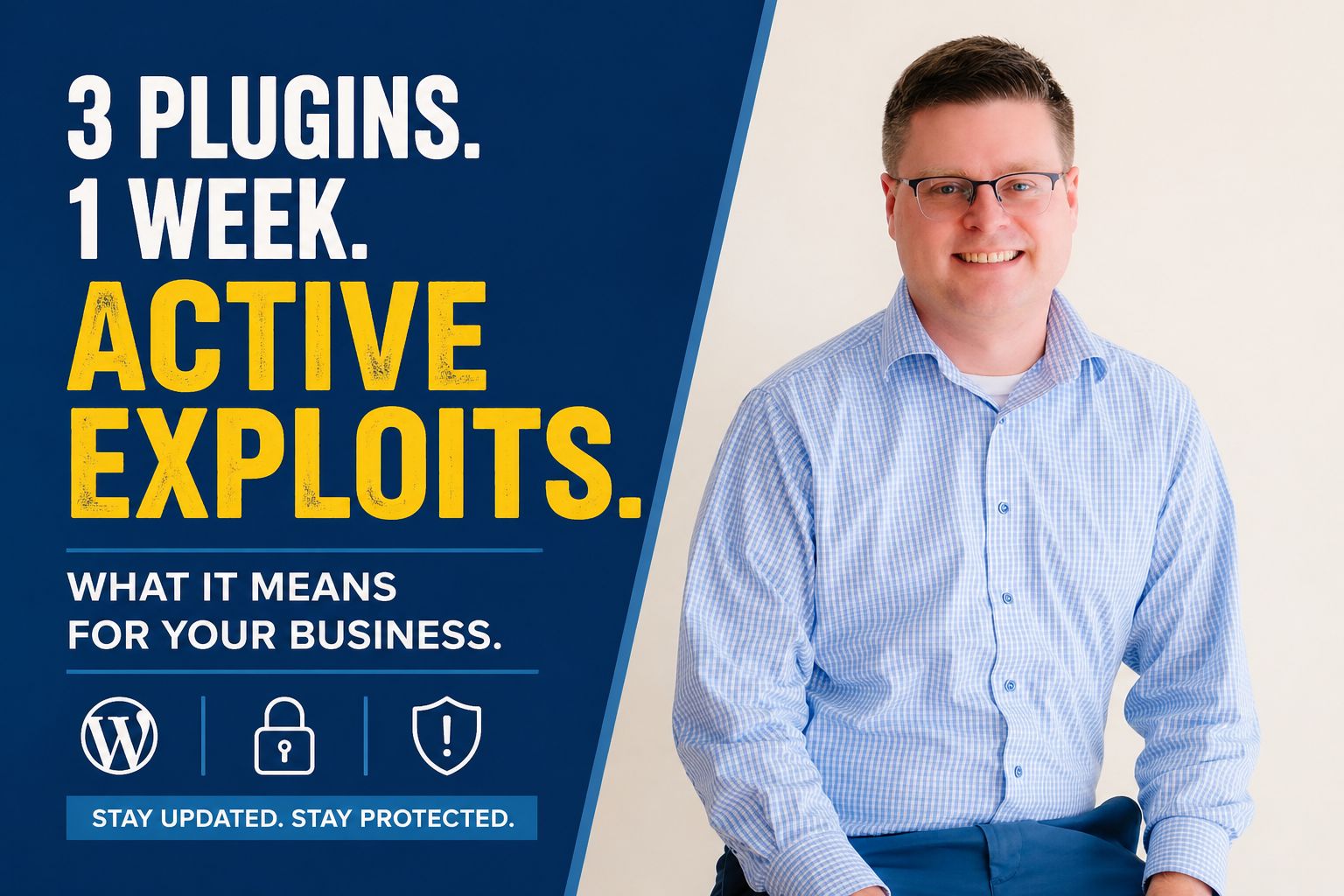 Damon Schopen explaining active WordPress plugin security exploits and what they mean for small business websites